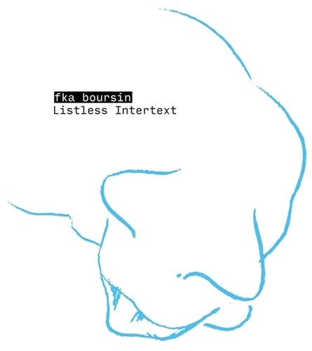 Fka Boursin - Listless Intertext (Vinyl)