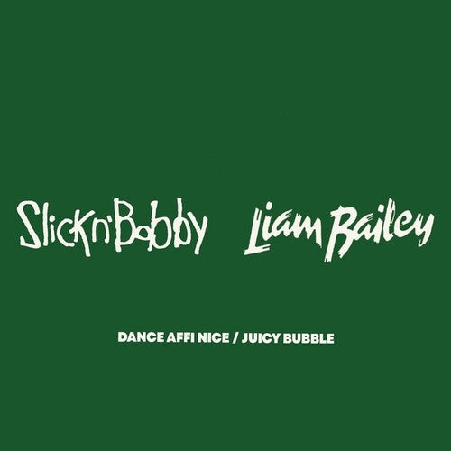 Slick N Bobby - Dance Affi Nice/Juicy Bubble (Vinyl)