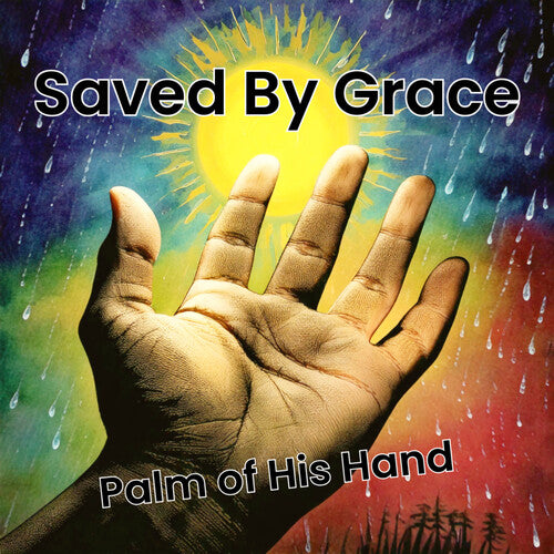 Saved by Grace - Palm Of His Hand (CD)