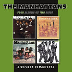 The Manhattans - There's No Me Without You / That's How Much I Love You / Manhattans / It Feels So Good (CD)