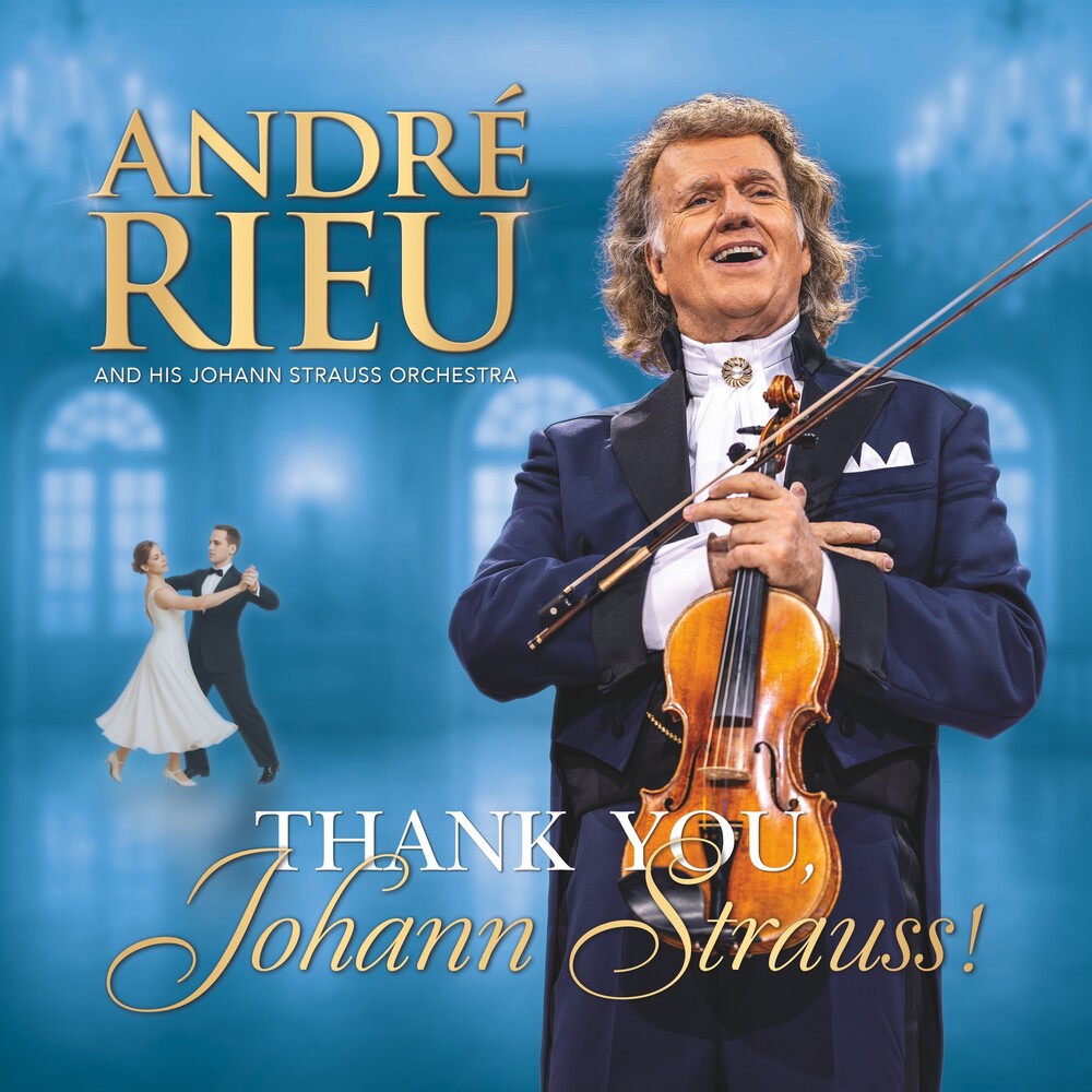 the album cover for Andre Rieu - Thank You Johann Strauss