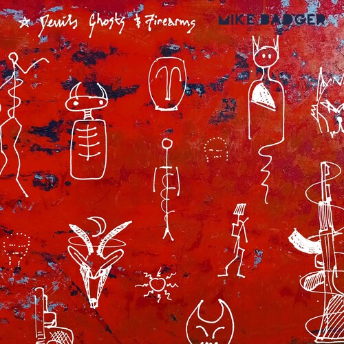Mike Badger - Devils Ghosts & Firearms (Vinyl)