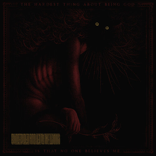 Blindfolded & Led To The Woods - The Hardest Thing About Being God Is That No One Believes Me (CD)