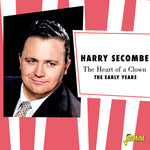 Harry Secombe - Heart Of A Clown: The Early Years (CD)