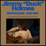 Jimmy "Duck" Holmes - Bentonia Blues / Right Now (CD)