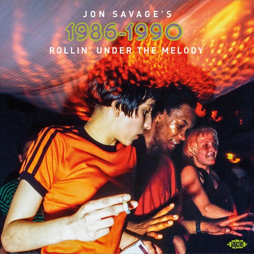 Jon Savage's 1986-1990: Rollin' Under The Melody / Various (CD)