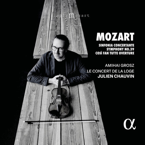 Julien Chauvin - Mozart: Sinfonia Concertante, Symphony No. 39 & Cosi Fan Tutte Overture (CD)
