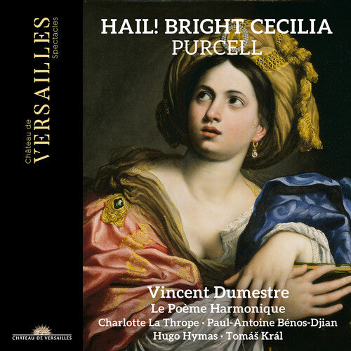 Vincent Dumestre - Purcell: Hail! Bright Cecilia (CD)