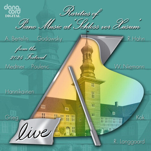 Severin von Eckardstein - Rarities of Piano Music at "Schloss vor Husum" from the 2024 Festival (CD)