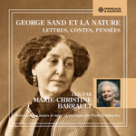 Marie-Christine Barrault - George Sand et la nature - Lettres, contes, pensees (CD)