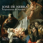 La Grande Chapelle - Jose de Nebra: Responsorios de Navidad (CD)