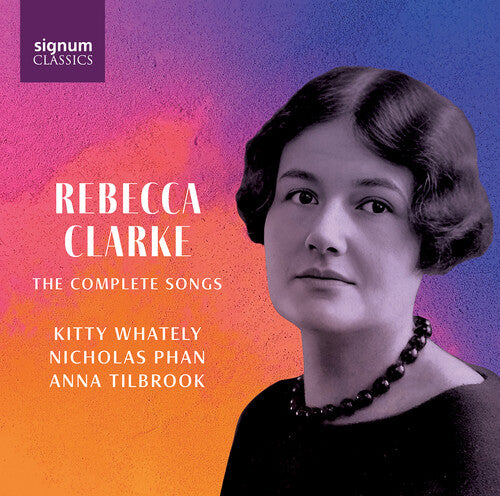 Kitty Whately - Rebecca Clarke: The Complete Songs (CD)