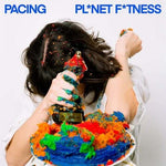 Pacing - Pl*net F*tness (Vinyl)