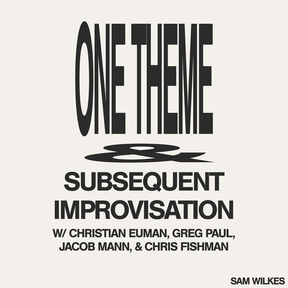 the album cover for Sam Wilkes - One Theme Subsequent Improvisation