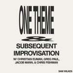 the album cover for Sam Wilkes - One Theme Subsequent Improvisation
