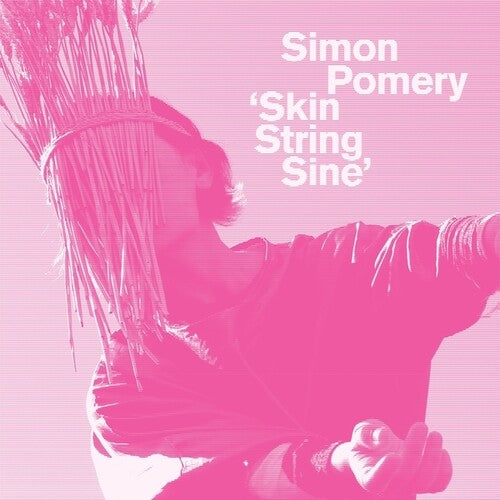 Simon Pomery - Skin String Sine (Vinyl)
