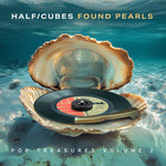 Half-Cubes - Found Pearls Pop Treasures, Vol 2 (CD)