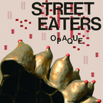 Street Eaters - Opaque (Vinyl)