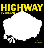 Dark Thoughts - Highway To The End (Vinyl)