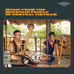 Various Artists - Music From The Mountain People Of Vietnam (Vinyl)