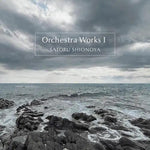 Satoru Shionoya - Orchestra Works I (CD)