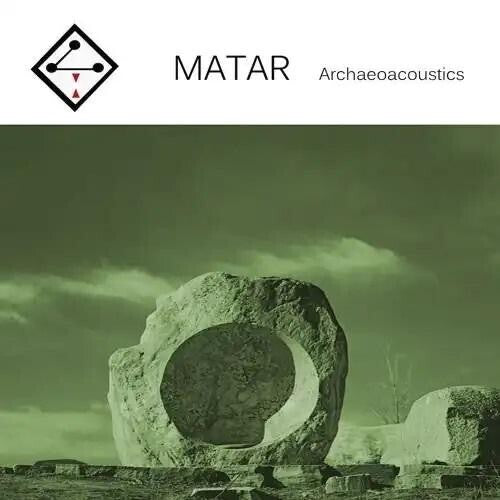 Matar - Archaeoacoustics (CD)