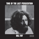 Bill Fay - Time Of The Last Persecution (Vinyl)