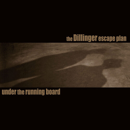 The Dillinger Escape Plan - Under the Running Board