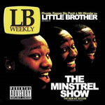 Little Brother- The Minstrel Show: 20th Anniversary Deluxe Edition