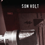 Son Volt - Trace (30th Anniversary)