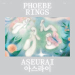 the album cover for Phoebe Rings - Aseurai