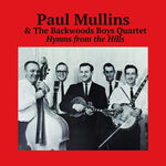 the album cover for Paul Mullins& The Backwoods Boys Quartet - Hymns From The Hills (Mod)