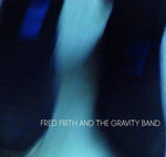 the album cover for Fred Frith& The Gravity - Fred Frith And The Gravity Band