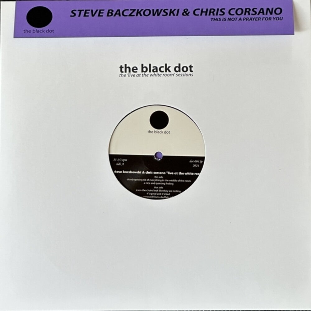 the album cover for Steve Baczkowski/ Corsano,Chris - This Is Not A Prayer For You