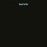 the album cover for Faust - So Far