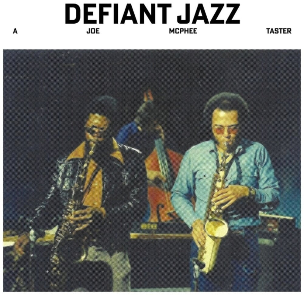 the album cover for Joe Mcphee - Defiant Jazz: A Joe Mcphee Taster