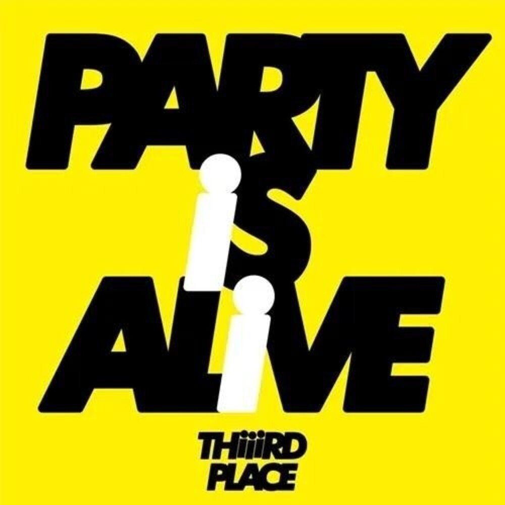 the album cover for Thiiird Place - Party Is Alive