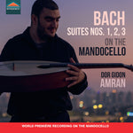 the album cover for Dor AmranGibon - J. S. Bach: Suites No. 1 2 3 On The Mandocello