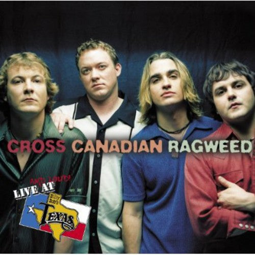 Cross Canadian Ragweed - Live and Loud At Billy Bob's Texas (CD)