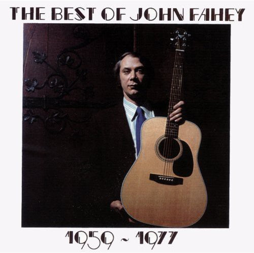 ジョン・フェイヒー - ジョン・フェイヒーのベスト 1959-1977 (CD)