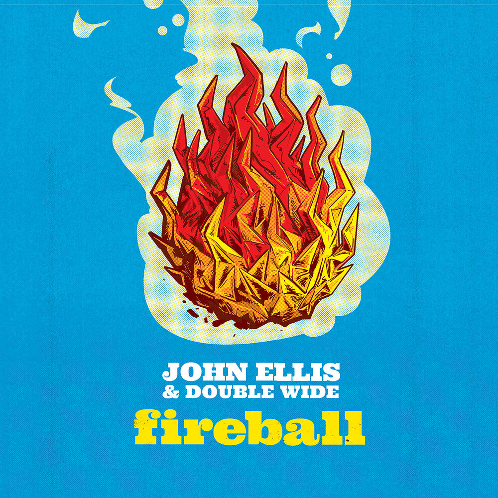 the album cover for John Ellis& Double Wide - Fireball