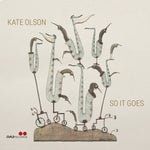 the album cover for Kate Olson - So It Goes