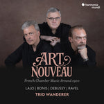 the album cover for Trio Wanderer - Art Nouveau: French Chamber Music Around 1900