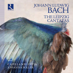 the album cover for Capella Sollertia - Johann Ludwig Bach: The Leipzig Cantatas