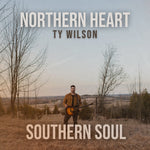 the album cover for Ty Wilson - Northern Heart Southern Soul