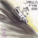 the album cover for J Mascis/ Fog - Free So Free