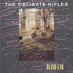 the album cover for Celibate Rifles - Blind Ear