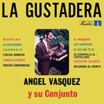 the album cover for Vasquez, Angel / Su Conjunto - La Gustadera