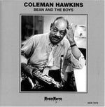 the album cover for Coleman Hawkins - Bean and The Boys