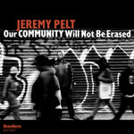 the album cover for Jeremy Pelt - Our Community Will Not Be Erased